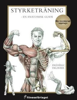Styrketräning : en anatomisk guide